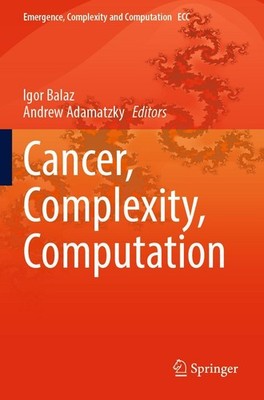 Cancer, Complexity, Computation Igor Balaz