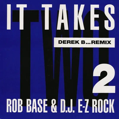 Rob Base & DJ E-Z Rock It Takes Two (Derek B...Remix) Vinyl Single 12inch