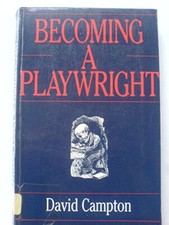 Becoming a Playwright By David Campton. 9780709049906
