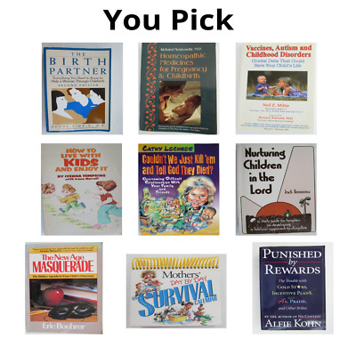 Vaccines & Autism, Homeopathic, Childbirth, Raise Kids, Mom Baby Books YOU PICK