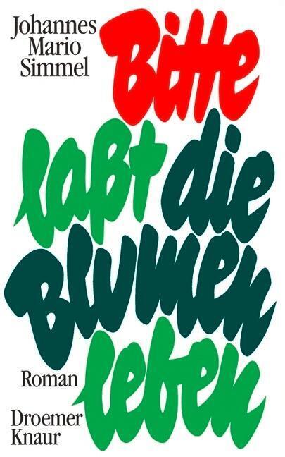 Thumbnail - Bitte, Laßt Die Blumen Leben - Johannes Mario Simmel - 9783426190661