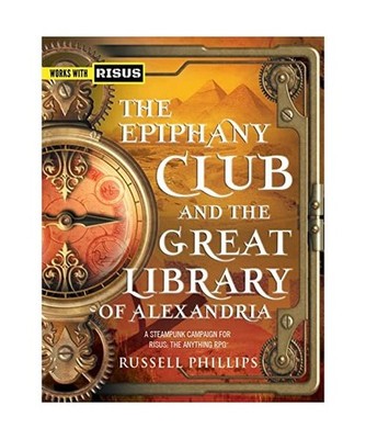 The Epiphany Club and the Great Library of Alexandria: A Steampunk campaign for 