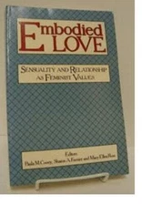 Embodied Love: Sensuality and Relationship As Feminist Values - VERY GOOD