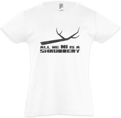 All We Ni Is A Shrubbery Kids Girls T-Shirt Monty The Knights who say Python