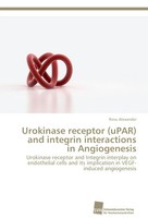 Revu Alexander | Urokinase Receptor (Upar) And Integrin Interactions In...