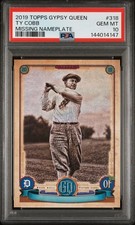 2019 TOPPS GYPSY QUEEN MISSING NAMEPLATE #318 TY COBB PSA 10