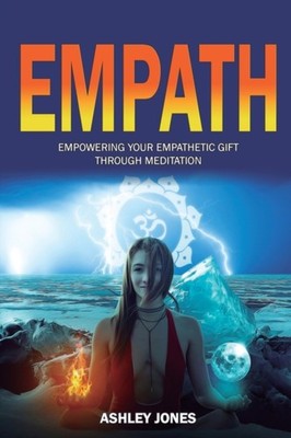Jones - Empath  Empowering Your Empathetic Gift Through Meditation Em - X555z