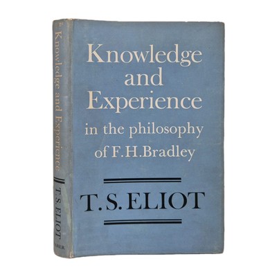 Knowledge and Experience in the Philosophy of F.H. Bradley T.S. Eliot 1964 1s Ed