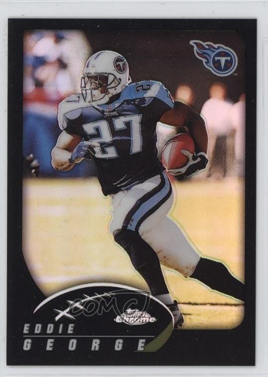 2002 Topps Chrome Black Refractor 489/599 Eddie George #125 7v7
