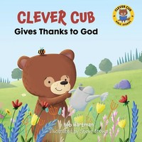 Clever Cub Gives Thanks To God | Bob Hartman | Englisch | Taschenbuch | 2021