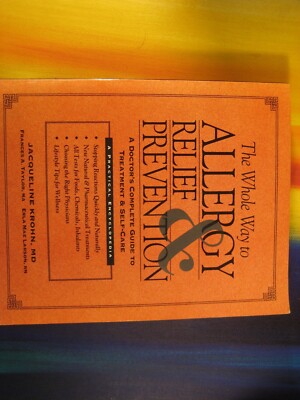 The Whole Way to Allergy Relief & Prevention Jacqueline Krohn Health Book TPB