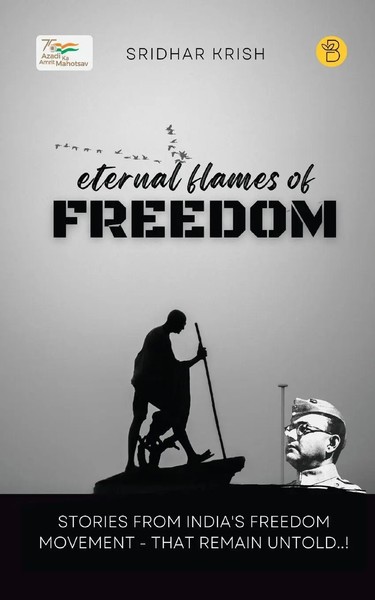 Sridhar Krish | Eternal Flames Of Freedom | Taschenbuch | Englisch (2022)-image