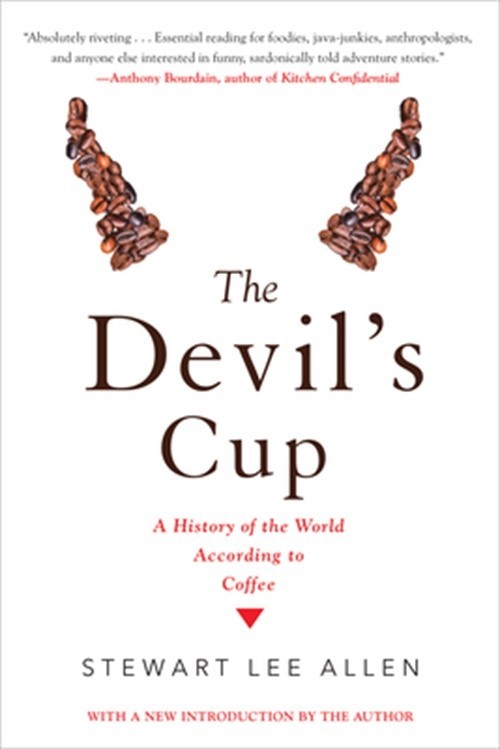The Devil's Cup: A History of the World According to Coffee (Paperback or Softba