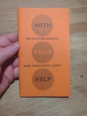 Historical NDP Election Manual. Circa 1960s.  Forward Letter By Tommy Douglas 