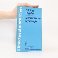 Kliniktaschenbücher: Medizinische Mykologie  |  Siegfried Nolting
