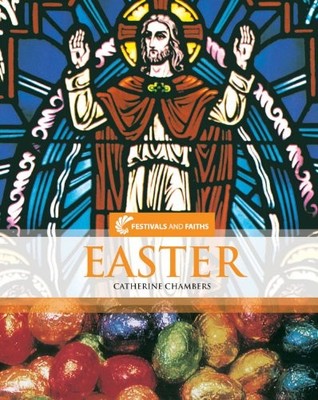 Easter (Festivals and Faiths),Catherine Chambers