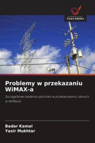 Thumbnail - Problemy W Przekazaniu Wimax-a Szczególowe Badanie Opóznien W