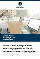 Girish Pawar (U. A.) | Entwurf Und Analyse Eines ZentrifugalgebläSes FüR Ein...