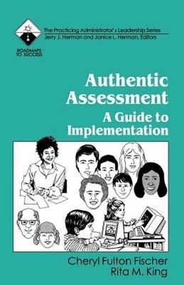 Authentic Assessment : A Guide to Implementation Paperback