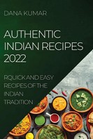 Dana Kumar | Authentic Indian Recipes 2022 | Taschenbuch | Englisch (2022)