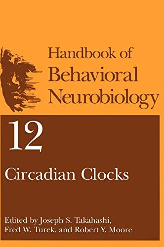 Handbook of Behavioral Neurobiology: Circadian . Takahashi, Turek, Moore<| - Image 2