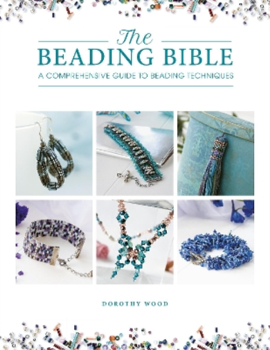 Dorothy Wood The Beading Bible (Tascabile)