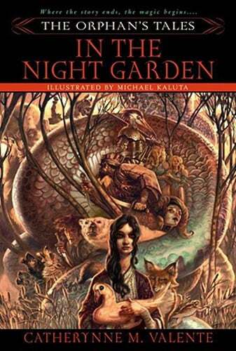 Explore The Orphan’s Tales In the Night Garden by Catherynne Valente Pre-Owned