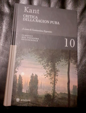 Classici del pensiero occidentale - KANT  CRITICA DELLA RAGION PURA  10 BOMPIANI