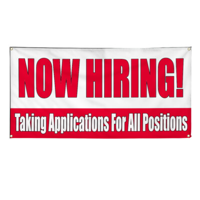 Vinyl Banner Multiple Sizes Now Hiring! Taking Applications for Positions