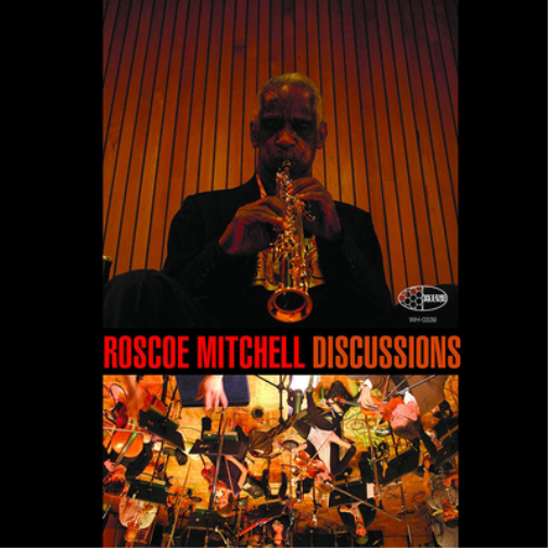 Roscoe Mitchell Discussions (CD) Album