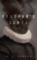 K J Parker | Prosper's Demon | Taschenbuch | Englisch (2020) | Ean 9781250260512