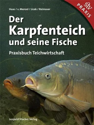 Der Karpfenteich und seine Fische Praxisbuch Teichwirtschaft Ewald Haas (u. a.)