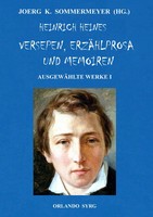 Heinrich Heine | Heinrich Heines Versepen, ErzäHlprosa Und Memoiren....