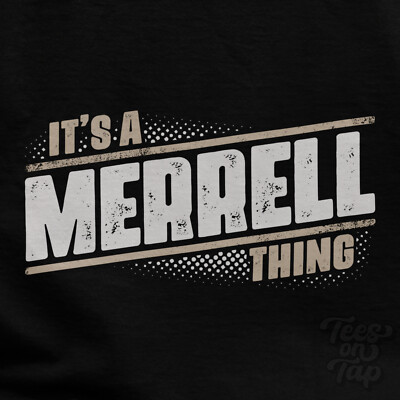 IT'S A MERRELL THING T-SHIRT Name Nachname lustig Familie Geschenkidee