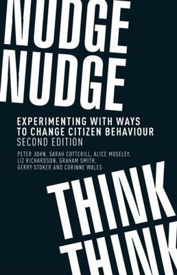 Nudge, Nudge, Think, Think: Experimenting with Ways to  by Peter John PAPERBACK