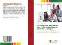 Tecnologia De InformaçãO E As PolíTicas PúBlicas De Combate Ao Dengue Kleybe Lem