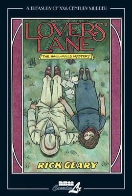Rick Geary Lover's Lane: A Treasury of XXth Century Murde (Hardback) (UK IMPORT)