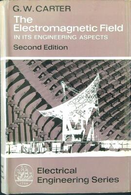 THE ELECTROMAGNETIC FIELD IN ITS ENGINEERING ASPECTS CARTER G. W. LONGMANS 1967