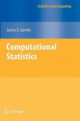 Computational Statistics by James E Gentle: New