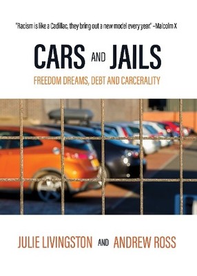 Julie Livingston Andrew Ross Cars and Jails (Taschenbuch) (US IMPORT)