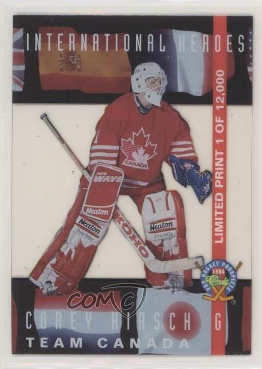 1994 Classic Pro Hockey Prospects International Heroes /12000 Corey Hirsch 6f8