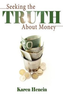 Karen Henein Seeking the Truth about Money (Taschenbuch)