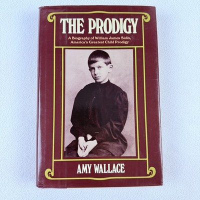 Prodigy Amy Wallace William James Sidis 1986 First Edition & Print Hardcover