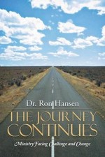 The Journey Continues: Ministry Facing Challenge and Change by Dr Ron Hansen (En
