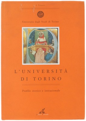 DIE UNIVERSITÄT VON TURIN. Historisches und institutionelles Profil Traniello Francesco (a 