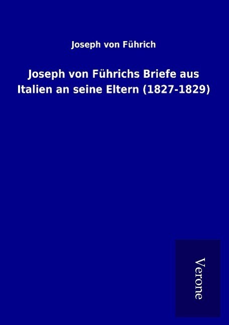 Thumbnail - Joseph Von Führichs Briefe Aus Italien An Seine Eltern (1827-1829) |