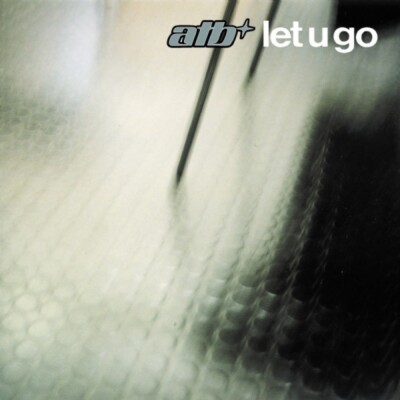 ATB - Let U Go - VERY GOOD PLUS