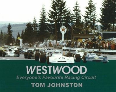 Westwood : Everyone's Favourite Racing Circuit Paperback Tom John
