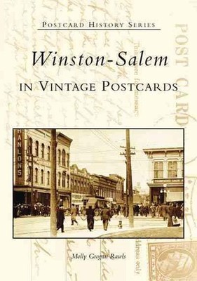 Winston-Salem in Vintage Postcards by Molly Rawls (English) Paperback Book
