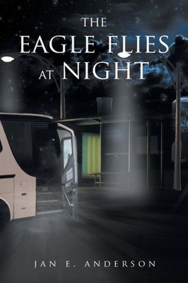 The Eagle Flies At Night